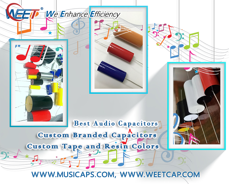 WEET-Best-Audio-Capacitors-MKP-MKT-Film-and-Foil-Surport-Custom-Brand-Tape-and-Resin-Colors-Low-MOQ